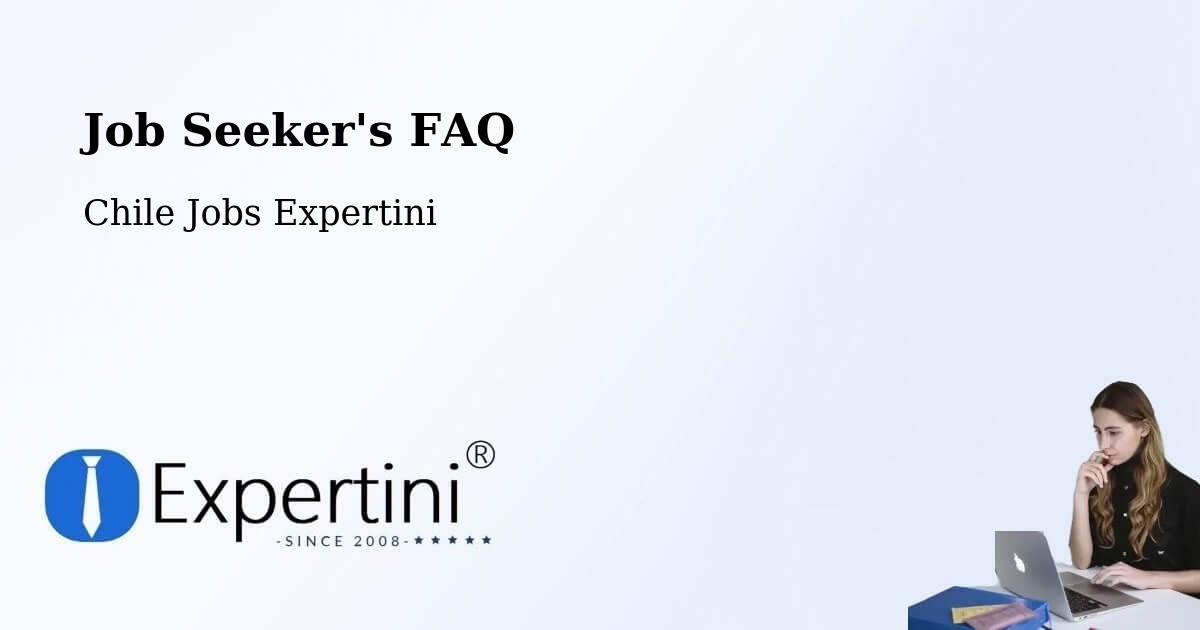 Job Seeker FAQ – Curacautín - Chile Jobs Expertini